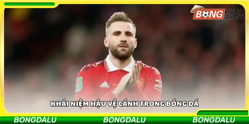 Khái niệm hậu vệ cánh trong bóng đá