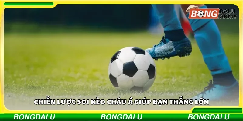 Chiến thuật soi kèo Châu Á để chiến thắng