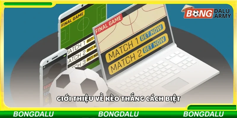 Giới thiệu về kèo thắng cách biệt