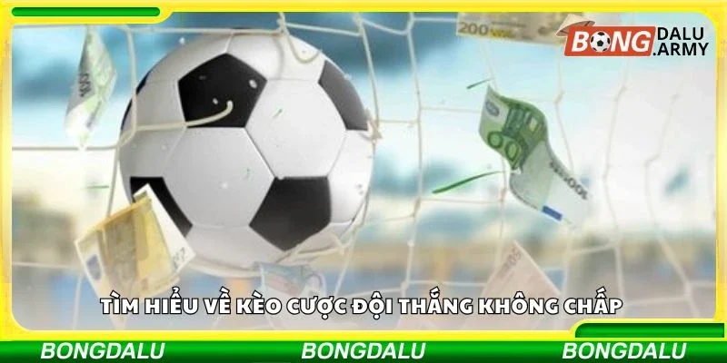Tìm hiểu về kèo cược đội thắng không chấp